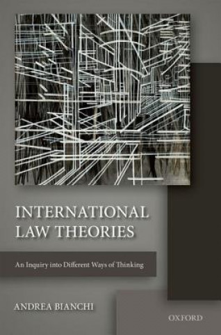 Книга International Law Theories Andrea Bianchi