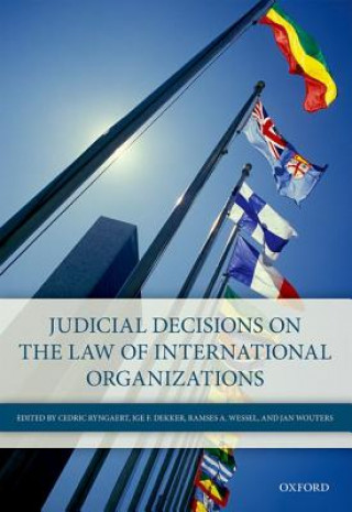 Carte Judicial Decisions on the Law of International Organizations Cedric Ryngaert
