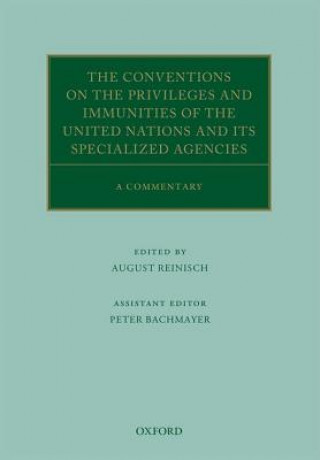 Kniha Conventions on the Privileges and Immunities of the United Nations and its Specialized Agencies August Reinisch