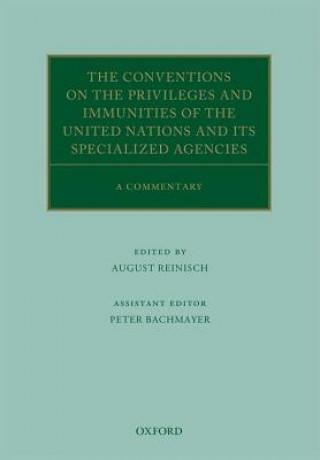 Book Conventions on the Privileges and Immunities of the United Nations and its Specialized Agencies August Reinisch