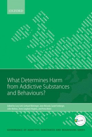 Buch What Determines Harm from Addictive Substances and Behaviours? Lucy Gell