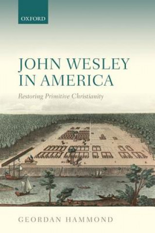 Könyv John Wesley in America Geordan Hammond