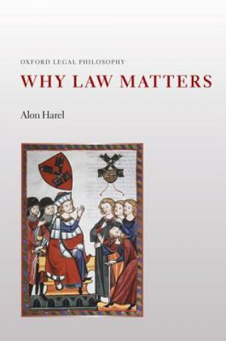 Kniha Why Law Matters Alon Harel