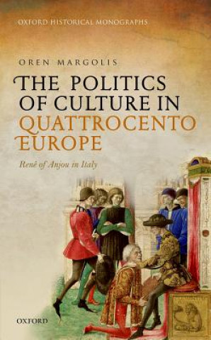 Carte Politics of Culture in Quattrocento Europe Oren Margolis