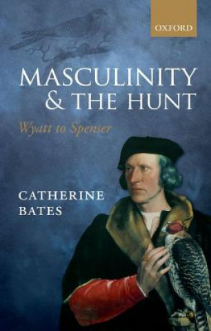 Kniha Masculinity and the Hunt Catherine Bates