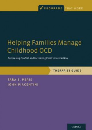 Book Helping Families Manage Childhood OCD Tara S. Peris