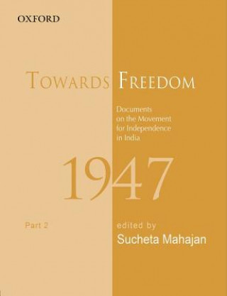 Książka Towards Freedom: Documents on the Movement for Independence in India, 1947, Part 2 Sucheta Mahajan