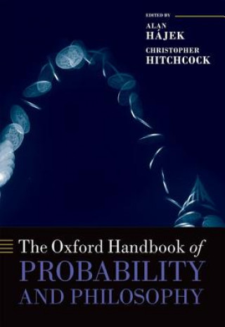 Buch Oxford Handbook of Probability and Philosophy Alan H?jek