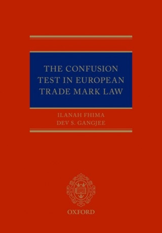 Kniha Confusion Test in European Trade Mark Law Ilanah Simon Fhima