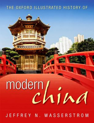 Книга Oxford Illustrated History of Modern China Jeffrey N. Wasserstrom