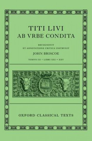 Kniha Livy: The History of Rome, Books 21-25 (Titi Livi ab urbe condita libri XXI-XXV) John Briscoe