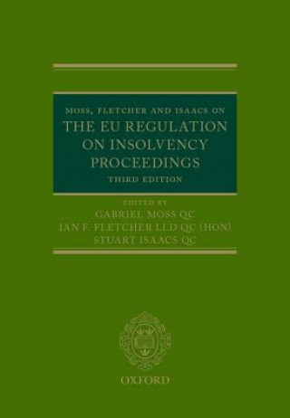 Carte Moss, Fletcher and Isaacs on the EU Regulation on Insolvency Proceedings Moss