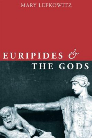 Book Euripides and the Gods Mary Lefkowitz