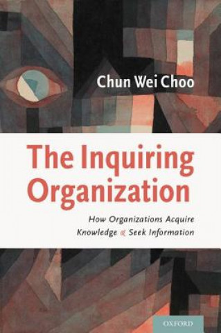 Könyv Inquiring Organization Chun Wei Choo
