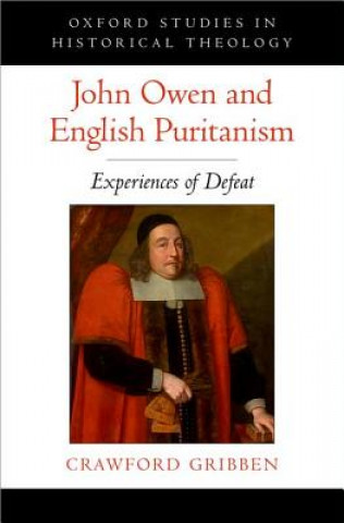 Könyv John Owen and English Puritanism Crawford Gribben