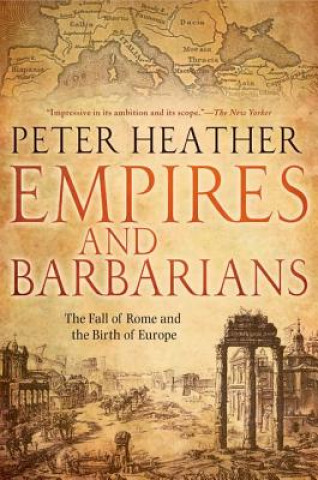 Könyv Empires and Barbarians Peter Heather