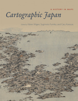 Kniha Cartographic Japan Karen Wigen