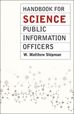 Kniha Handbook for Science Public Information Officers W. Matthew Shipman