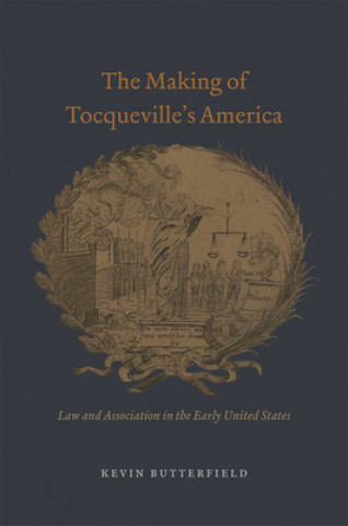 Book Making of Tocqueville's America Kevin Butterfield