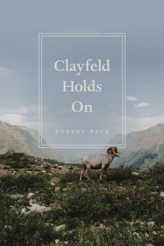Kniha Clayfeld Holds On Robert Pack