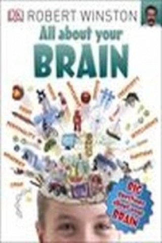 Kniha All About Your Brain Robert Winston