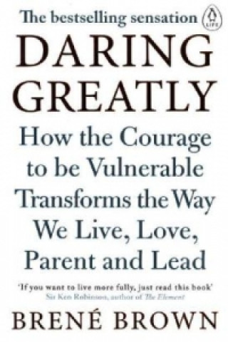 Knjiga Daring Greatly Brené Brown
