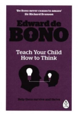 Könyv Teach Your Child How To Think DE  BONO EDWARD