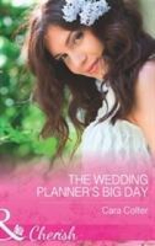 Kniha Wedding Planner's Big Day Cara Colter