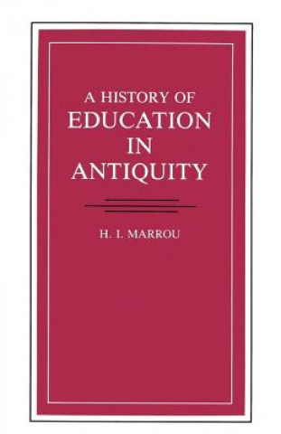 Kniha History of Education in Antiquity Henri I. Marrou