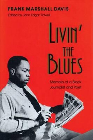 Kniha Livin' the Blues Frank Marshall Davis