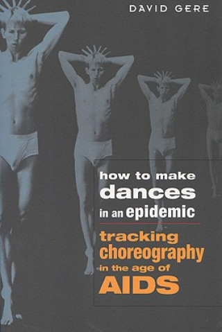 Carte How to Make Dances in an Epidemic David Gere