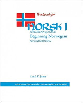 Kniha WORKBOOK FOR NORSK, NORDMENN OG NORGE 1: BEGINNING NORWEGIAN, 2ND ED Louis E. Janus
