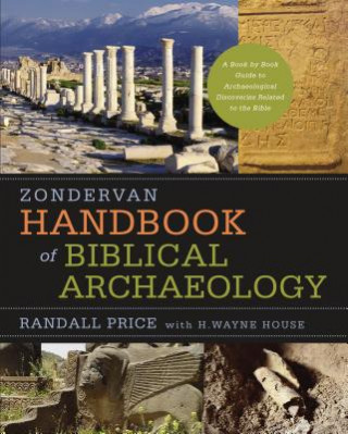 Kniha Zondervan Handbook of Biblical Archaeology J Randall Price