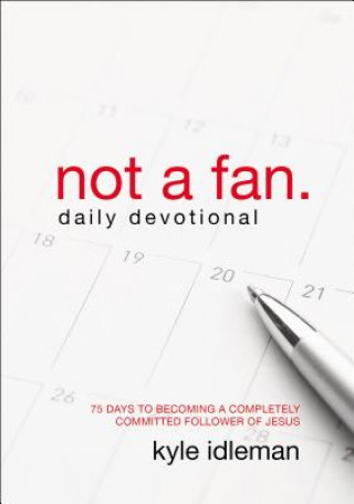 Book Not a Fan Daily Devotional Kyle Idleman