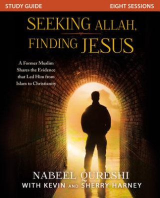 Carte Seeking Allah, Finding Jesus Study Guide Nabeel Qureshi