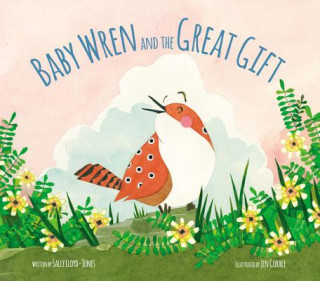 Książka Baby Wren and the Great Gift Sally Lloyd-Jones