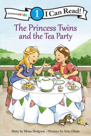 Kniha Princess Twins and the Tea Party Mona Hodgson