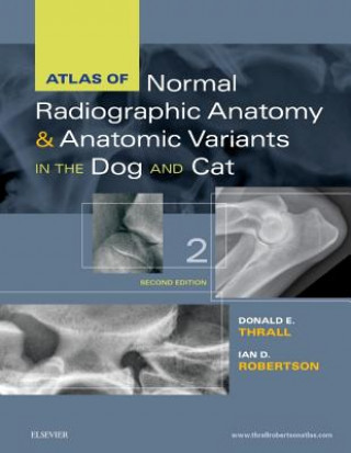 Carte Atlas of Normal Radiographic Anatomy and Anatomic Variants in the Dog and Cat Donald E. Thrall