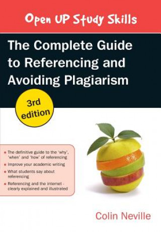 Książka Complete Guide to Referencing and Avoiding Plagiarism Colin Neville