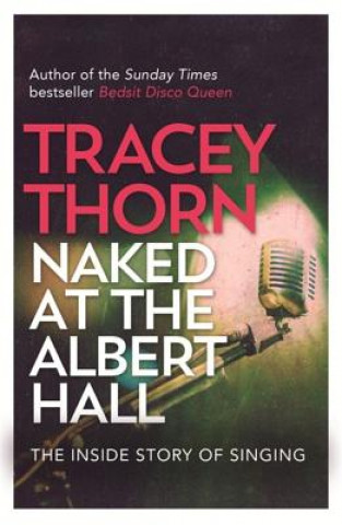 Könyv Naked at the Albert Hall Tracey Thorn