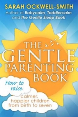 Kniha Gentle Parenting Book Sarah Ockwell-Smith