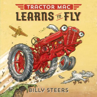 Kniha Tractor Mac Learns to Fly Billy Steers