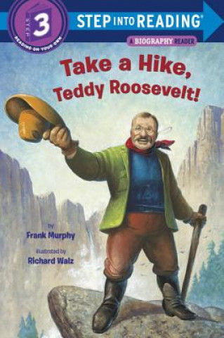 Книга Take a Hike, Teddy Roosevelt! Frank Murphy