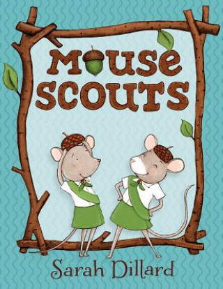 Kniha Mouse Scouts Sarah Dillard