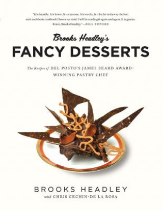 Kniha Brooks Headley's Fancy Desserts Brooks Headley