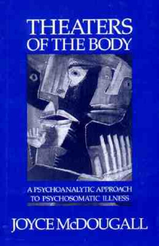 Book Theaters of the Body J McDougall