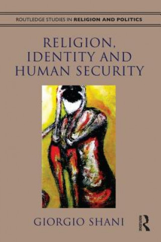 Carte Religion, Identity and Human Security Giorgio Shani