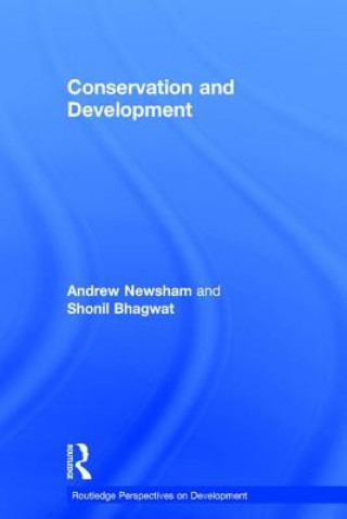 Knjiga Conservation and Development Andrew Newsham