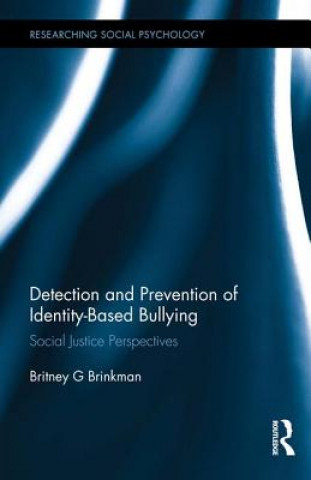 Książka Detection and Prevention of Identity-Based Bullying Britney G. Brinkman