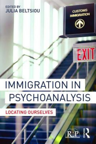 Kniha Immigration in Psychoanalysis Julia Beltsiou